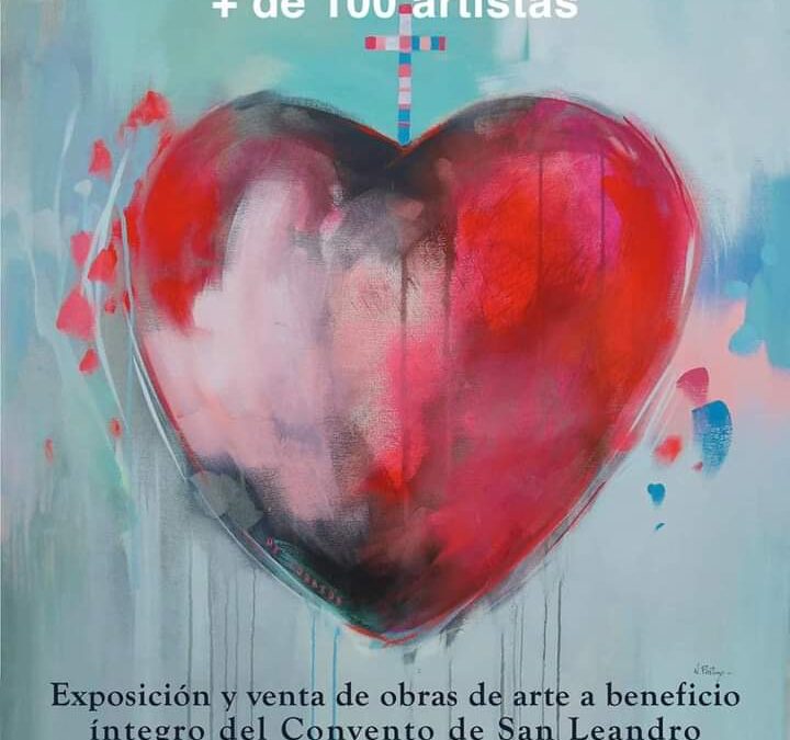 “De Corazón” Proyecto Solidario + de 100 Artistas a favor del Convento de San Leandro